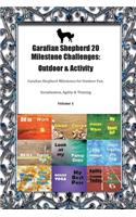 Garafian Shepherd 20 Milestone Challenges: Outdoor & Activity Garafian Shepherd Milestones for Outdoor Fun, Socialization, Agility & Training Volume 1