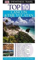 Cancun and Yucatan (DK Eyewitness Top 10 Travel Guide)