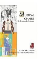 Musical Chairs: A Leader's Guide During Music Ministry Transitions