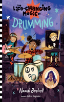 Life-Changing Magic of Drumming: A Beginner's Guide by Musician Nandi Bushell