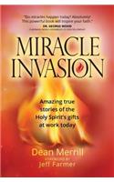 Miracle Invasion: Amazing True Stories of God at Work Today