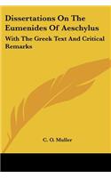 Dissertations On The Eumenides Of Aeschylus