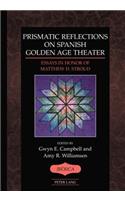 Prismatic Reflections on Spanish Golden Age Theater