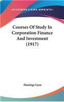 Courses of Study in Corporation Finance and Investment (1917)