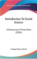 Introduction to Social Science: A Discourse in Three Parts (1856)