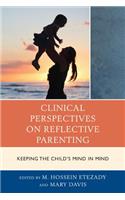 Clinical Perspectives on Reflective Parenting