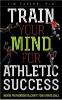 Train Your Mind for Athletic Success