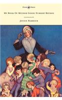 My Book Of Mother Goose Nursery Rhymes - Illustrated by Jennie Harbour