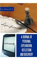 A Journal of Personal Exploration, Reflection and Discovery