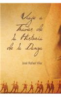 Viaje a Traves de La Historia de La Danza