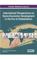 International Perspectives on Socio-Economic Development in the Era of Globalization