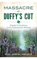 Massacre at Duffy's Cut