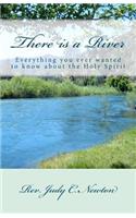 There is a River