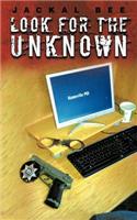 Look for the Unknown