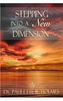 Stepping Into a New Dimension