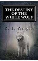 The Destiny Of The White Wolf