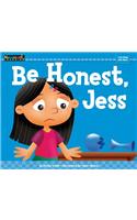 Be Honest, Jess