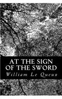 At the Sign of the Sword: A Story of Love and War in Belgium(English)