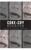 Coke-Cry Revisited