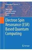 Electron Spin Resonance (Esr) Based Quantum Computing