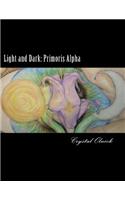 Light and Dark: Primoris Alpha