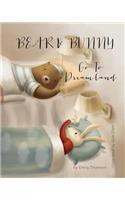 Bear and Bunny Go To Dreamland