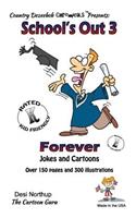 School's Out 3 -- Forever -- Jokes and Cartoons: in Black + White(English)