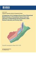 Comparison of U.S. Geological Survey Three-Dimensional Model Estimates of Groundwater Source Areas and Velocities to Independently Derived Estimates, Idaho National Laboratory and Vicinity, Idaho