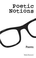Poetic Notions