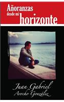 Añoranzas desde mi horizonte