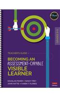Becoming an Assessment-Capable Visible Learner, Grades 3-5: Teacher&#8242;s Guide