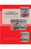 Contract Management and Administration For Contract and Project Management Professionals