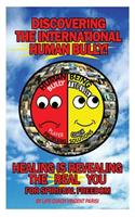 Discovering the International Human Bully!: Revealing the Real You