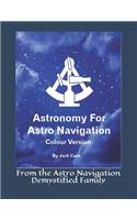 Astronomy For Astro Navigation: Colour Edition
