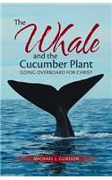 The Whale and the Cucumber Plant