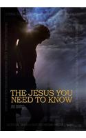 Jesus You Need to Know