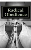 Radical Obedience