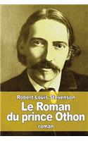 Le Roman du prince Othon: (French)