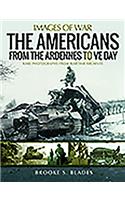 The Americans from the Ardennes to VE Day
