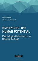 Enhancing the Human Potential: Psychological Interventions in Different Settings