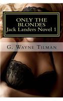 Only the Blondes