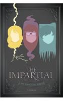 Impartial: The Tenacious Series