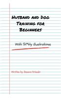 Husband and Dog Training for Beginners