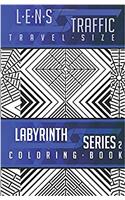 Lens Traffic: Volume 2 (Labyrinth)