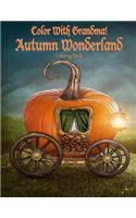 Color With Grandma! Autumn Wonderland