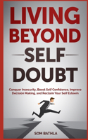 Living Beyond Self Doubt