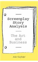 Screenplay Story Analysis: The Art and Business