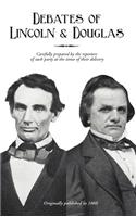 Political Debates Between Hon. Abraham Lincoln and Hon. Stephen A Douglas