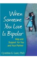 When Someone You Love Is Bipolar