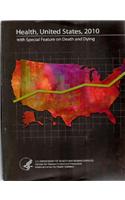 Health United States 2010 with Special Feature on Death and Dying
